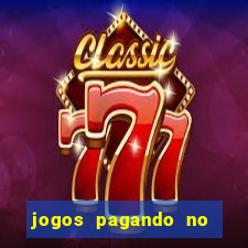 jogos pagando no cadastro 2024